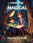 Amazing Magical Stories For Kids Cover Image