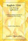 English 2200 with Writing Applications: A Programmed Course in Grammar and Usage (College Series) By Joseph C. Blumenthal Cover Image