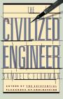 The Civilized Engineer By Samuel C. Florman Cover Image