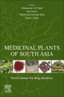 Medicinal Plants of South Asia: Novel Sources for Drug Discovery By Muhammad Asif Hanif (Editor), Haq Nawaz (Editor), Muhammad Mumtaz Khan (Editor) Cover Image