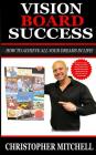 Vision Board Success!: How To Achieve All Your Dreams In Life! By Christopher Mitchell Cover Image