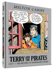 Terry and the Pirates: The Master Collection Vol. 3: 1937 - The Return of Normandie Drake By Milton Caniff, Milton Caniff (Artist) Cover Image