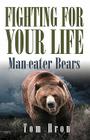 Fighting for your Life: Man-eater Bears Cover Image