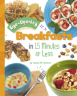 Eye-Opening Breakfasts in 15 Minutes or Less Cover Image