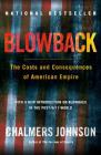 Blowback, Second Edition: The Costs and Consequences of American Empire (American Empire Project) Cover Image