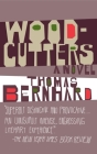 Woodcutters (Vintage International) By Thomas Bernhard Cover Image