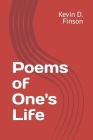 Poems of One's Life By Kevin D. Finson Cover Image