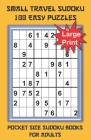 Small Travel Sudoku in Large Print: Pocket Size Sudoku Books for Adults and Seniors with 100 Easy Puzzles By Youdosudo Cover Image