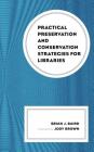 Practical Preservation and Conservation Strategies for Libraries By Brian J. Baird, Jody Brown (Illustrator) Cover Image
