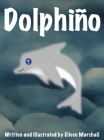 Dolphiño By Eileen Marshall Cover Image