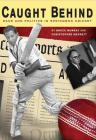 Caught Behind: Race and Politics in Springbok Cricket Cover Image