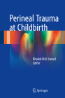 Perineal Trauma at Childbirth By Khaled M. K. Ismail (Editor) Cover Image