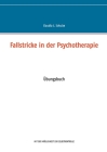 Fallstricke in der Psychotherapie: Übungsbuch Cover Image
