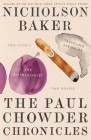 The Paul Chowder Chronicles: The Anthologist and Traveling Sprinkler, Two Novels Cover Image