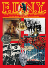 F.D.N.Y.: An Illustrated History of the Fire Department of the City of New York By Andrew Coe Cover Image