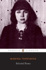 Selected Poems By Marina Tsvetaeva, Elaine Feinstein (Translated by), Elaine Feinstein (Introduction by) Cover Image