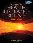 A Guide to Health Insurance Billing (with Premium Website, 2 Term (12 Months) Printed Access Card) Cover Image