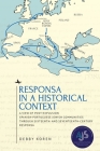 Responsa in a Historical Context: A View of Post-Expulsion Spanish-Portuguese Jewish Communities Through Sixteenth- And Seventeenth-Century Responsa (Studies in Orthodox Judaism) By Debby Koren Cover Image