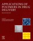 Applications of Polymers in Drug Delivery By Ambikanandan Misra (Editor), Aliasgar Shahiwala (Editor) Cover Image