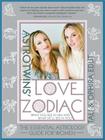 The AstroTwins' Love Zodiac: The Essential Astrology Guide for Women By Ophira Edut, Tali Edut Cover Image