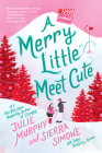 A Merry Little Meet Cute: A Novel (A Christmas Notch #1) Cover Image