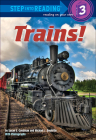 Trains! (Step Into Reading: A Step 3 Book) By Susan E. Goodman, Michael J. Doolittle (Photographer) Cover Image