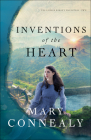 Inventions of the Heart By Mary Connealy Cover Image
