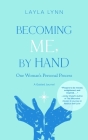 Becoming Me, By Hand: One Woman's Personal Process By Layla Lynn Cover Image