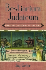 Bestiarium Judaicum: Unnatural Histories of the Jews Cover Image