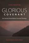 Glorious Covenant By Stan Newton Cover Image