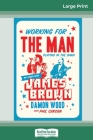 Working for the Man, Playing in the Band: My Years with James Brown (16pt Large Print Edition) Cover Image