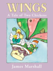 Wings: A Tale of Two Chickens By James Marshall Cover Image