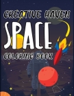 Creative Haven Space Coloring Book: Space Coloring Book For Kids Cover Image