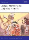 Aztec, Mixtec and Zapotec Armies (Men-at-Arms) Cover Image