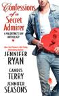 Confessions of a Secret Admirer: A Valentine's Day Anthology By Jennifer Ryan, Candis Terry, Jennifer Seasons Cover Image