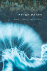 After Party: Poems (Mary Burritt Christiansen Poetry) By Noah Blaustein Cover Image