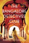 The Bangalore Detectives Club: A Novel By Harini Nagendra Cover Image