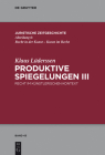 Produktive Spiegelungen III: Recht Im Künstlerischen Kontext (Juristische Zeitgeschichte / Abteilung 6 #43) Cover Image