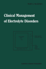 Clinical Management of Electrolyte Disorders (Developments in Critical Care Medicine and Anaesthesiology #2) By Mary G. McGeown Cover Image