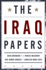 Iraq Papers By John Ehrenberg (Editor), J. Patrice McSherry (Editor), Jose Ramon Sanchez (Editor) Cover Image