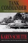 Tank Commander By Karen Schutte Cover Image