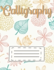 Calligraphy: Script Writing Practice Grid for Slanted Lettering Calligraphy Practice Sheets Notepad Paper Handwriting Learn & Teach By Klyew Lettering Cover Image