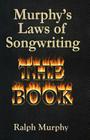 Murphy's Laws of Songwriting By Ralph J. Murphy Cover Image