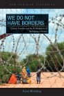 We Do Not Have Borders: Greater Somalia and the Predicaments of Belonging in Kenya (New African Histories) Cover Image