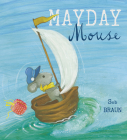Mayday Mouse (Child's Play Library) By Sebastien Braun, Sebastien Braun (Illustrator) Cover Image