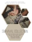 Survival Collection: Get Ready to Survive in Any Wilderness: Shelter, Food, Traps, Knives, Ropes and Paracord+ Emergency Medicine Cover Image