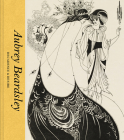 Aubrey Beardsley: Decadence and Desire By Jan Marsh Cover Image