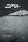 The Financialization of Commodity Markets: Investing During Times of Transition By A. Zaremba, Iver B. Neumann Cover Image