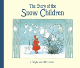 The Story of the Snow Children By Sibylle Von Olfers Cover Image