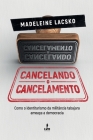 Cancelando o Cancelamento: como o identitarismo da militância tabajara ameaça a democracia Cover Image